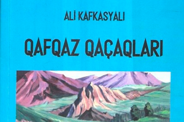 “Qafqaz qaçaqları” romanı işıq üzü görüb