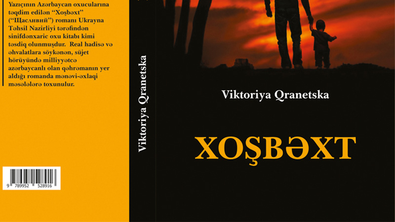 Ukrayna yazıçısının romanı Bakıda yayımlandı - Qəhrəmanı azərbaycanlıdır